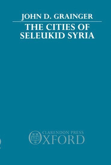 The Cities of Seleukid Syria 1