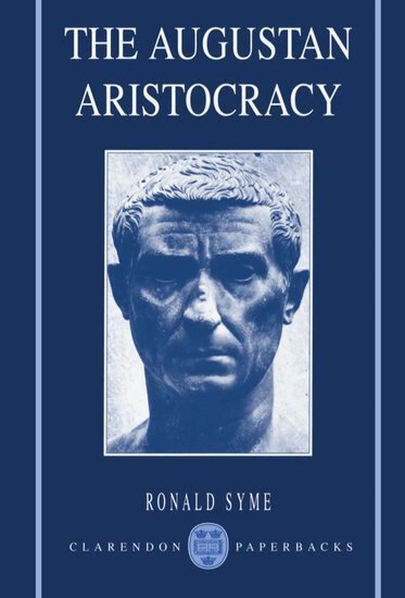 Ronald Syme - The Augustan Aristocracy, Häftad