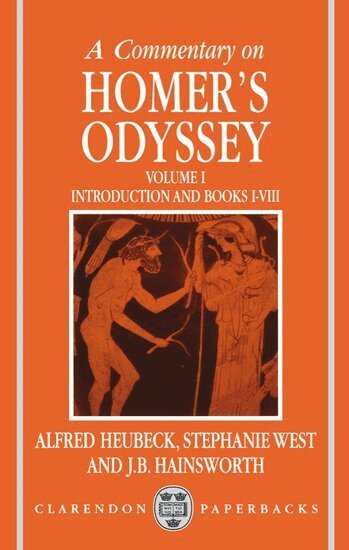 Alfred Heubeck, Stephanie West, J. B. Hainsworth - A Commentary on Homer's Odyssey: Volume I: Introduction and Books I-VIII, Häftad