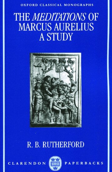 R. B. Rutherford - The Meditations of Marcus Aurelius: A Study, Häftad