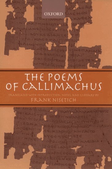 Callimachus, Frank Nisetich - The Poems of Callimachus, Inbunden