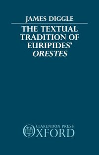 bokomslag The Textual Tradition of Euripides' Orestes