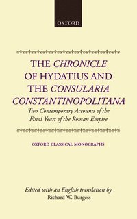 bokomslag The Chronicle of Hydatius and the Consularia Constantinopolitana
