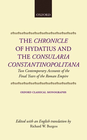 bokomslag The Chronicle of Hydatius and the Consularia Constantinopolitana