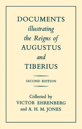 Documents Illustrating the Reigns of Augustus and Tiberius 1