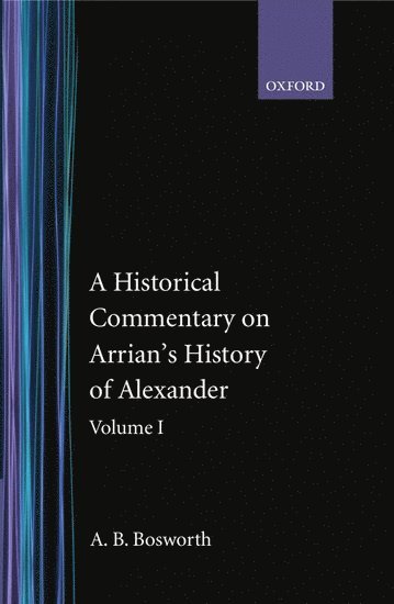 A Historical Commentary on Arrian's History of Alexander: Volume I. Books I-III 1