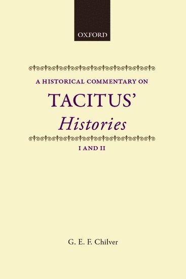 Historical Commentary on Tacitus: Histories I and II 1