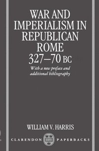 bokomslag War and Imperialism in Republican Rome 327-70 B.C