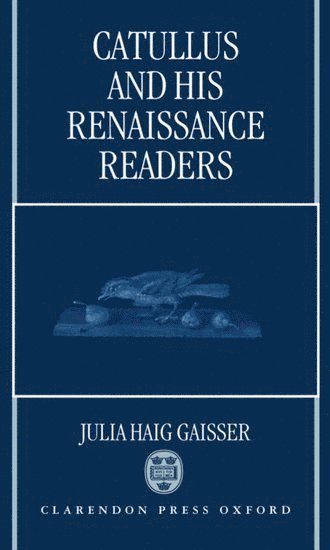 Catullus and His Renaissance Readers 1