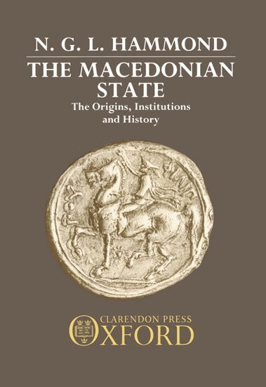 N. G. L. Hammond - The Macedonian State, Inbunden