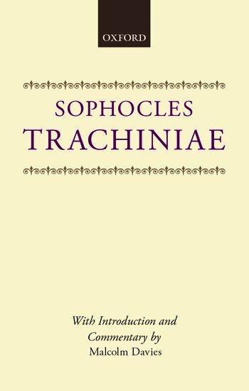 Sophocles, Malcolm Davies - Trachiniae, Inbunden
