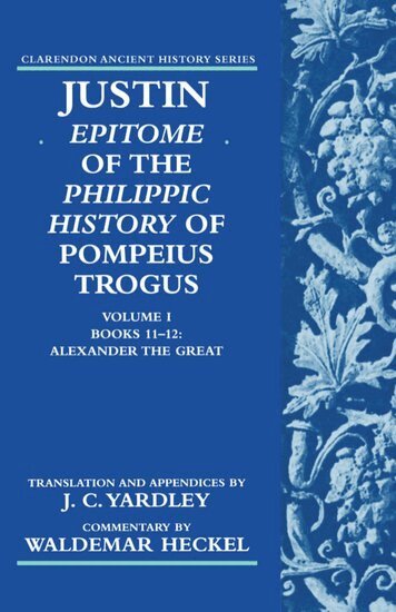 Justin - Justin: Epitome of The Philippic History of Pompeius Trogus: Volume I: Books 11-12: Alexander the Great, Inbunden