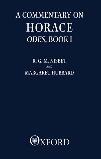 R. G. M. Nisbet, Margaret Hubbard - A Commentary on Horace: Odes: Book I, Häftad