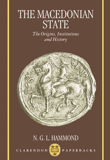 N. G. L. Hammond - The Macedonian State, Häftad