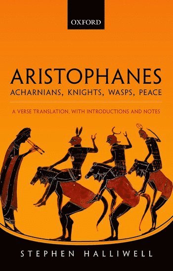 bokomslag Aristophanes: Acharnians, Knights, Wasps, Peace