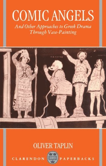 Comic Angels and Other Approaches to Greek Drama through Vase-Paintings 1