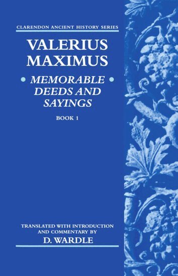 Valerius Maximus - Valerius Maximus' Memorable Deeds and Sayings Book 1, Inbunden