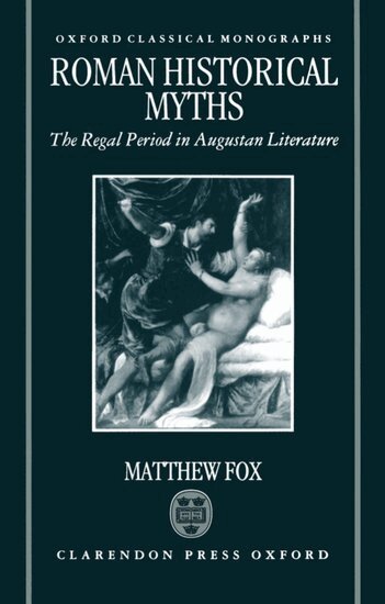 Matthew Fox - Roman Historical Myths, Inbunden