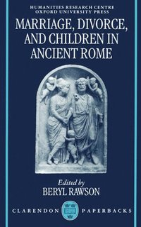 bokomslag Marriage, Divorce, and Children in Ancient Rome