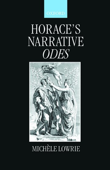 Michèle Lowrie - Horace's Narrative Odes, Inbunden