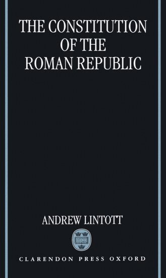 Andrew Lintott - The Constitution of the Roman Republic, Inbunden