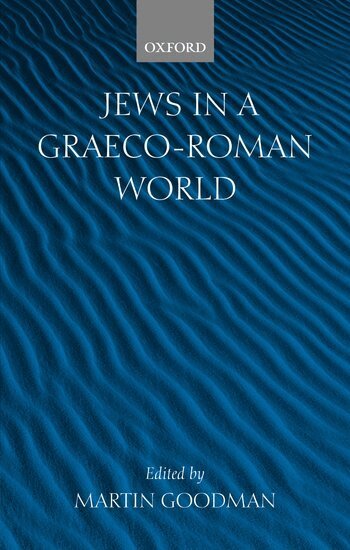 Martin Goodman - Jews in a Graeco-Roman World, Inbunden