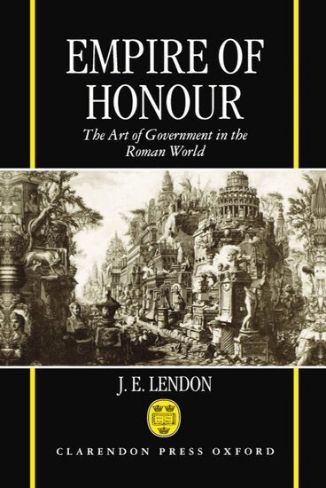 J. E. Lendon - Empire of Honour, Inbunden
