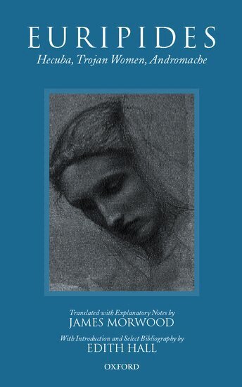 Euripides, James Morwood - Hecuba, Trojan Women, Andromache, Inbunden