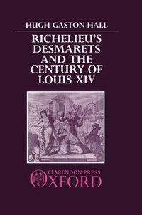 bokomslag Richelieu's Desmarets and the Century of Louis XIV