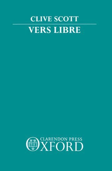 Clive Scott - Vers Libre, Inbunden