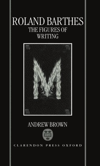 Roland Barthes: The Figures of Writing