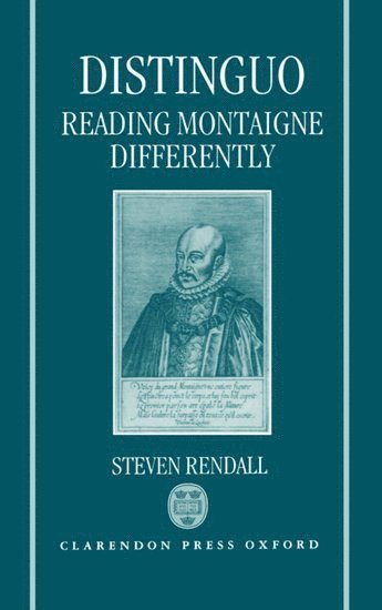 Distinguo: Reading Montaigne Differently 1