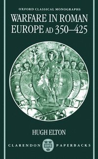 bokomslag Warfare in Roman Europe AD 350-425