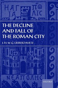 bokomslag Decline and Fall of the Roman City