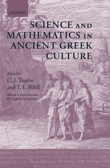 C. J. Tuplin, T. E. Rihll - Science and Mathematics in Ancient Greek Culture, Inbunden