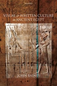 bokomslag Visual and Written Culture in Ancient Egypt