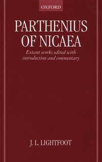 bokomslag Parthenius of Nicaea: The Extant Works