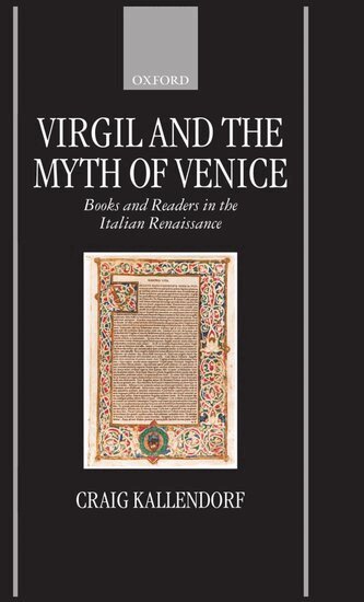 Craig Kallendorf - Virgil and the Myth of Venice, Inbunden