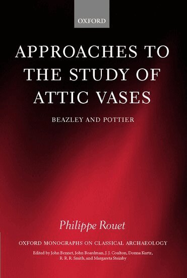 Philippe Rouet - Approaches to the Study of Attic Vases, Inbunden