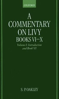 bokomslag A Commentary on Livy, Books VI-X: Volume I: Introduction and Book VI