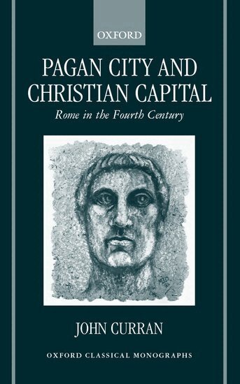 John Curran - Pagan City and Christian Capital, Inbunden