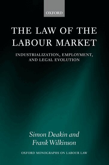 Simon Deakin, Frank Wilkinson - The Law of the Labour Market, Inbunden