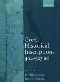 bokomslag Greek Historical Inscriptions, 404-323 BC