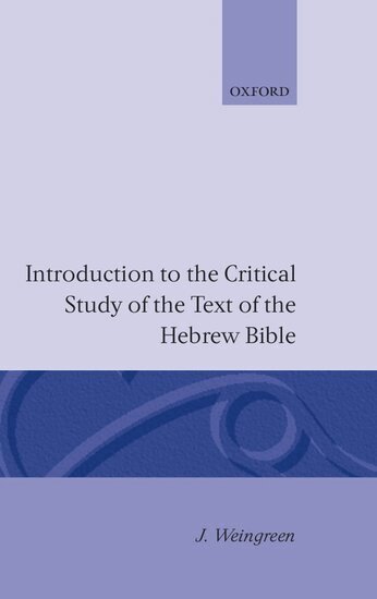J. Weingreen - Introduction to the Critical Study of the Hebrew Bible, Inbunden