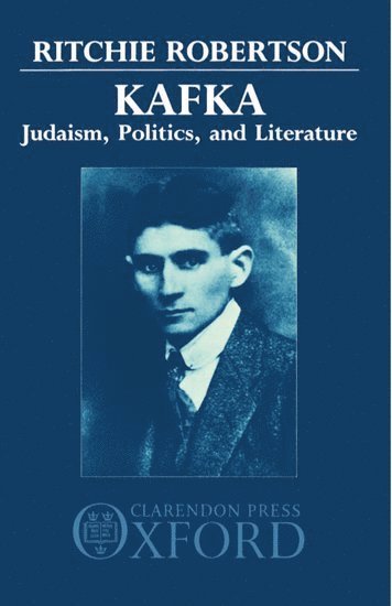 Kafka: Judaism, Politics, and Literature 1