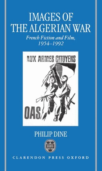 Philip Dine - Images of the Algerian War, Inbunden