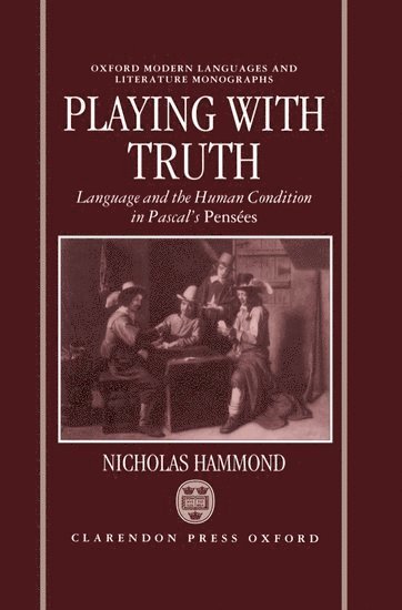 Nicholas Hammond, University of Birmingham) Hammond, Nicholas (Lecturer in French, Lecturer in French - Playing with Truth, Inbunden
