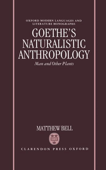 Matthew Bell - Goethe's Naturalistic Anthropology, Inbunden