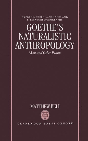 Goethe's Naturalistic Anthropology 1