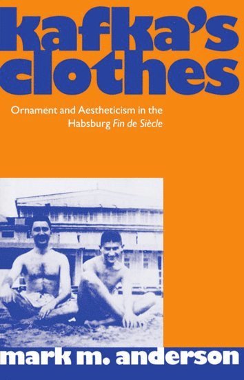 Anderson, Mark M. Anderson - Kafka's Clothes, Häftad